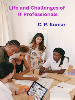 cover image of Life and Challenges of IT Professionals